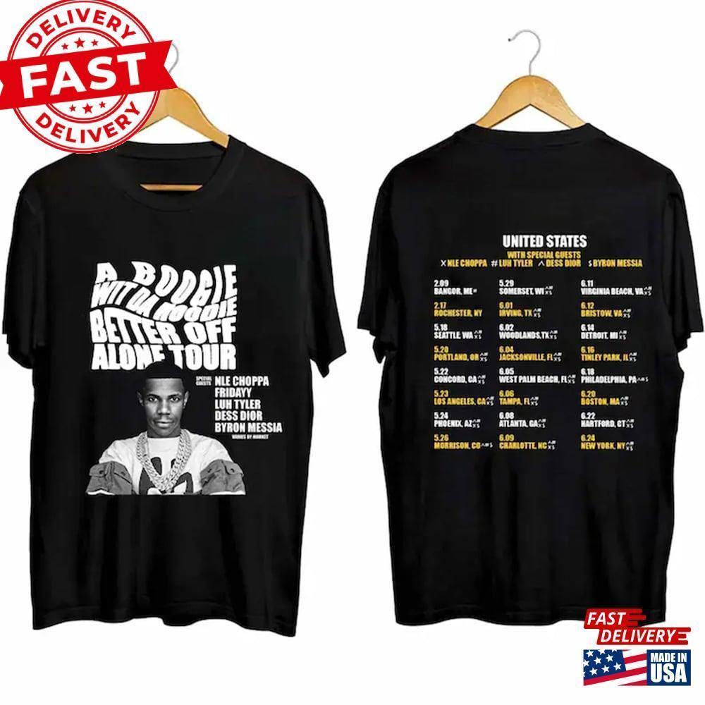 A Boogie Wit Better Off Alone Tour Shirt Fan Unisex Classic